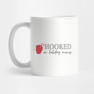 Hooked on Holiday Movies Mug